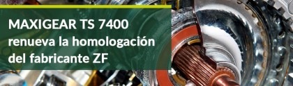 Le fabricant ZF renouvelle l'homologation de MAXIGEAR TS 7400