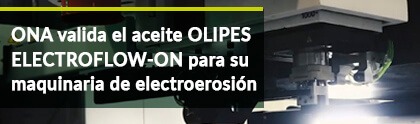 ONA valide l'huile OLIPES Electroflow-ON pour ses machines d'électroérosion